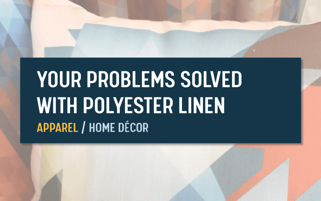 Your Problems Solved with Polyester Linen